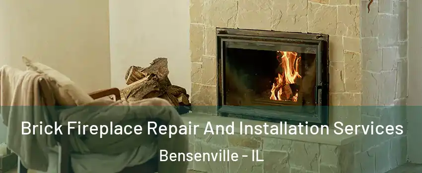  Brick Fireplace Repair And Installation Services Bensenville - IL