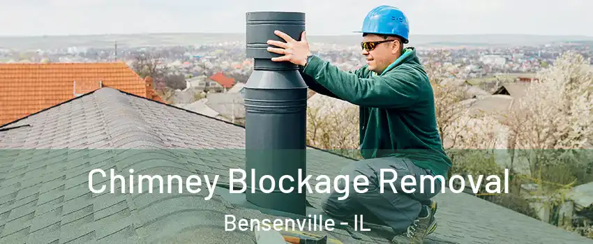  Chimney Blockage Removal Bensenville - IL