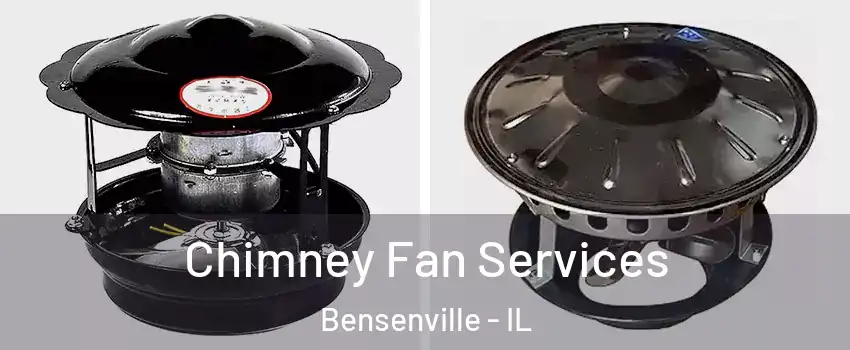  Chimney Fan Services Bensenville - IL