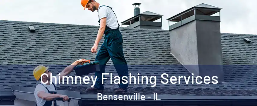 Chimney Flashing Services Bensenville - IL