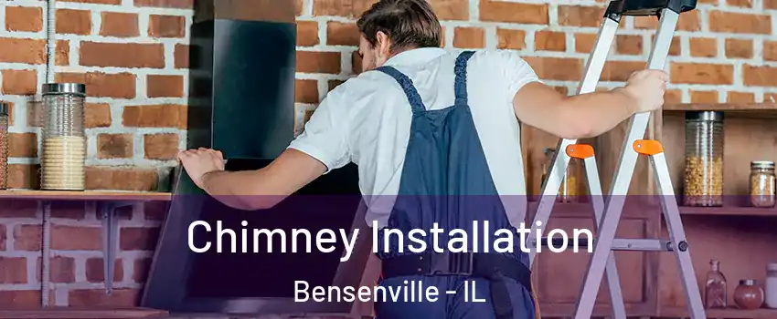  Chimney Installation Bensenville - IL