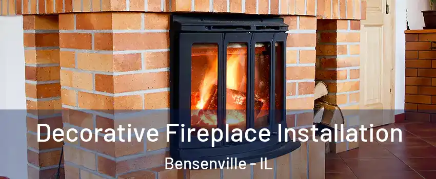  Decorative Fireplace Installation Bensenville - IL