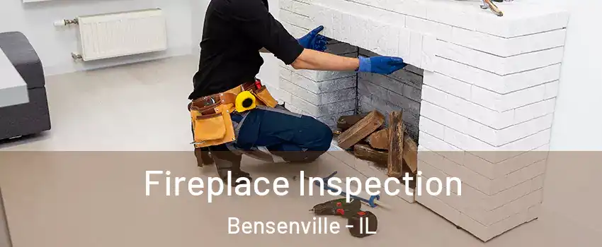  Fireplace Inspection Bensenville - IL