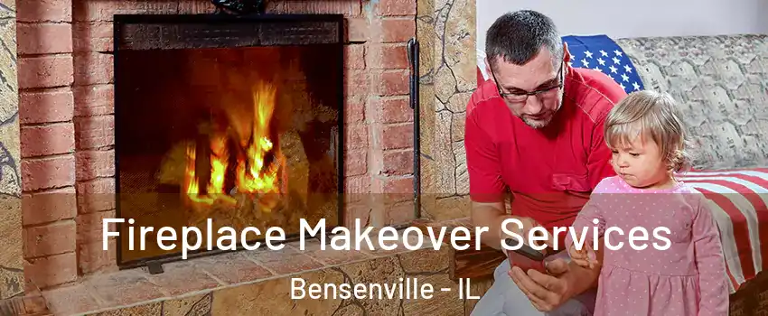  Fireplace Makeover Services Bensenville - IL