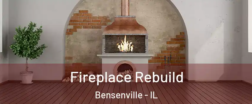  Fireplace Rebuild Bensenville - IL
