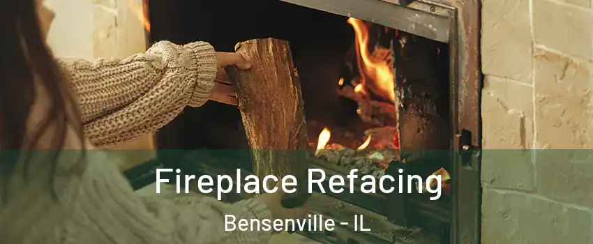  Fireplace Refacing Bensenville - IL