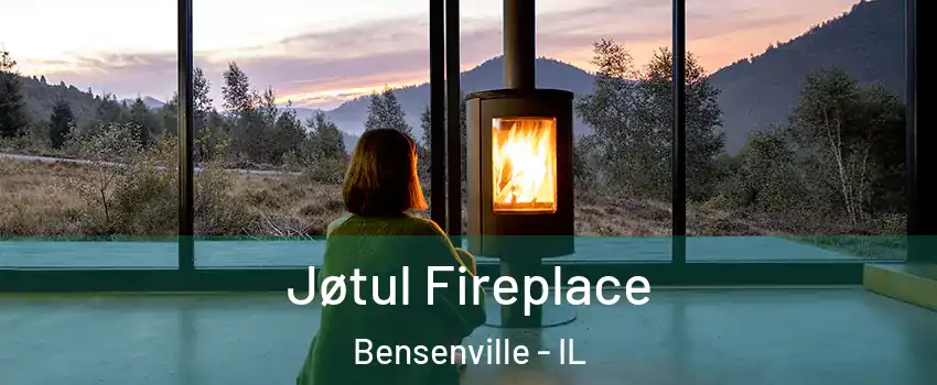  Jøtul Fireplace Bensenville - IL