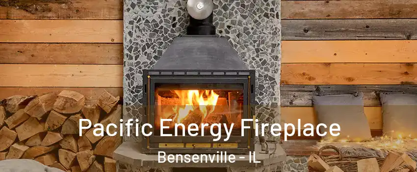  Pacific Energy Fireplace Bensenville - IL