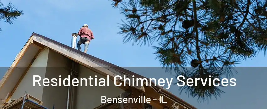  Residential Chimney Services Bensenville - IL