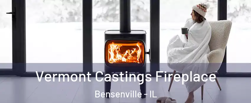  Vermont Castings Fireplace Bensenville - IL